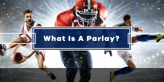 How Does A Parlay Bet Work