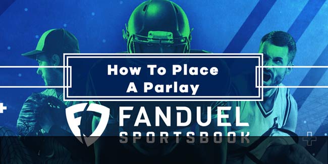 How To Place A Parlay With Fanduel GamblerSaloon