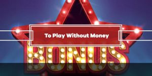 How To Play Casino Games Without Money